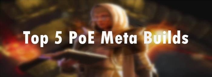 Top 5 poe Meta Builds pic